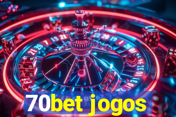 70bet jogos